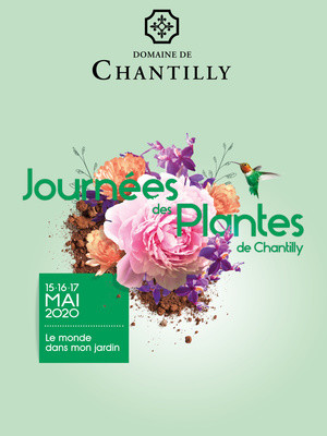 ANNULATION Journées des Plantes de Chantilly 15 - 17 mai 2020