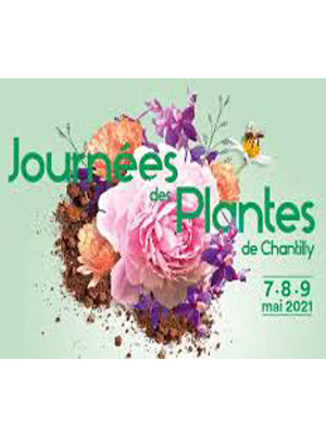 ANNULATION Journées des Plantes de Chantilly - Printemps 2021